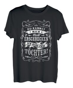 Vater und Tochter Du kannst mich nicht erschrecken T-Shirt