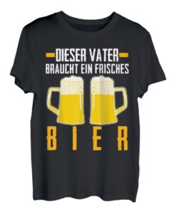 Vatertag saufen Vater frisches Bier Papa T-Shirt