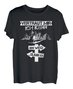 Vetraut mir ich kenn den Weg Glaube ich Walking Pilgern T-Shirt