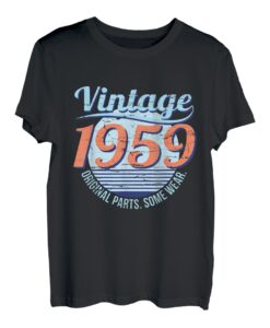 Vintage 1959 Originalteile Happy Birthday Me You Some Wear T-Shirt