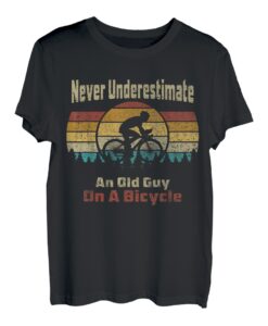 Vintage Cycling Never Underestimate A Old Guy On A Bicycle T-Shirt