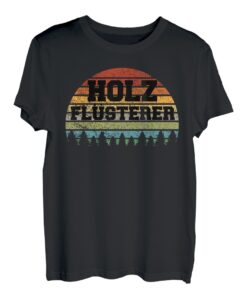 Vintage Holz Flüsterer Förster Jäger Holzfäller Tischler T-Shirt