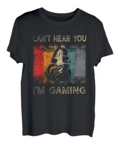 Vintage Retro Can't Hear You I'm Gaming - Lustiger Gamer T-Shirt