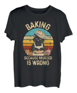 Vintage Retro Cat Baking Because Murder Is Wrong T-Shirt T-Shirt