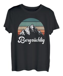 Wanderer Wanderurlaub In Den Bergen Bergsüchtig T-Shirt