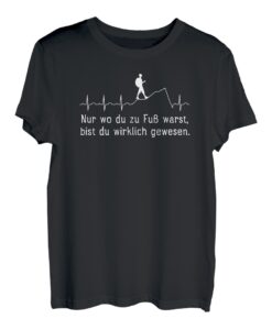 Wandern Pilgern Spruch - Nur Wo Du zu Fuß Warst - Herzschlag T-Shirt
