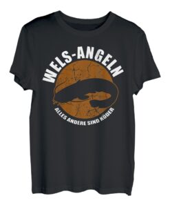 Wels Angeln, alles andere sind Köder T-Shirt