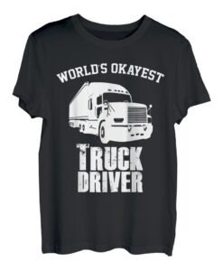 Weltweit Okayest LKW-Fahrer T-Shirt