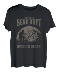 Wenn der Berg ruft muss ich gehen - T-Shirt für Wanderer