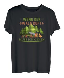 Wenn der Wald ruft muss ich gehen Säge Motorsäge Holzfäller T-Shirt