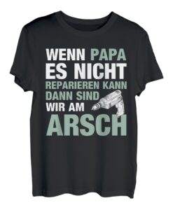 Wenn Papa es nicht reparieren kann dann sind wir am Arsch