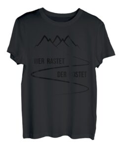 Wer rastet der rostet - Lustiger Spruch Wandern Weg Berge T-Shirt