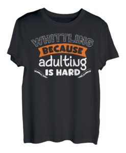 Whittling - Wood Craft - Holz Whittling - Holzschnitzerei Handwerk T-Shirt