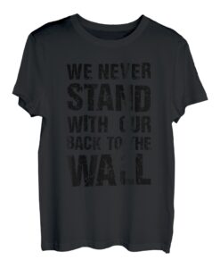 Wir stehen nie mit dem Rücken zur Wand beim Bouldern T-Shirt