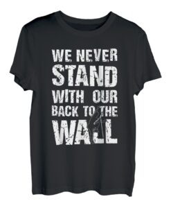 Wir stehen nie mit dem Rücken zur Wand beim Bouldern T-Shirt