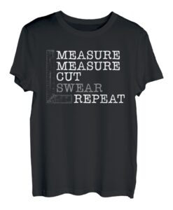Woodworker Carpenter Tools Vintage-Messung Cut Swear T-Shirt