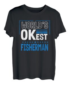 Worlds OKest Fisherman Lustiges Angeln Humor Fisch Arbeit T-Shirt