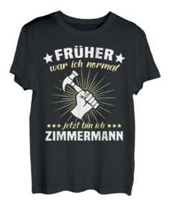 Zimmerer Beruf Zimmermeister Job Zimmermann T-Shirt