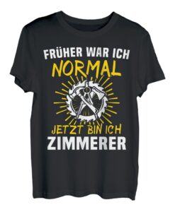 Zimmerer Beruf Zimmermeister Job Zimmermann T-Shirt