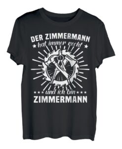 Zimmerer Job Schreiner Zimmermeister Zimmermann T-Shirt