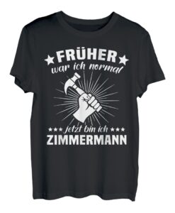 Zimmerer Job Schreiner Zimmermeister Zimmermann T-Shirt