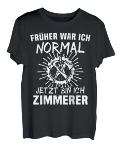 Zimmerer Job Schreiner Zimmermeister Zimmermann T-Shirt