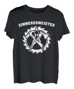 Zimmermänner Schreiner Zimmermeister Tischler Zimmerer T-Shirt
